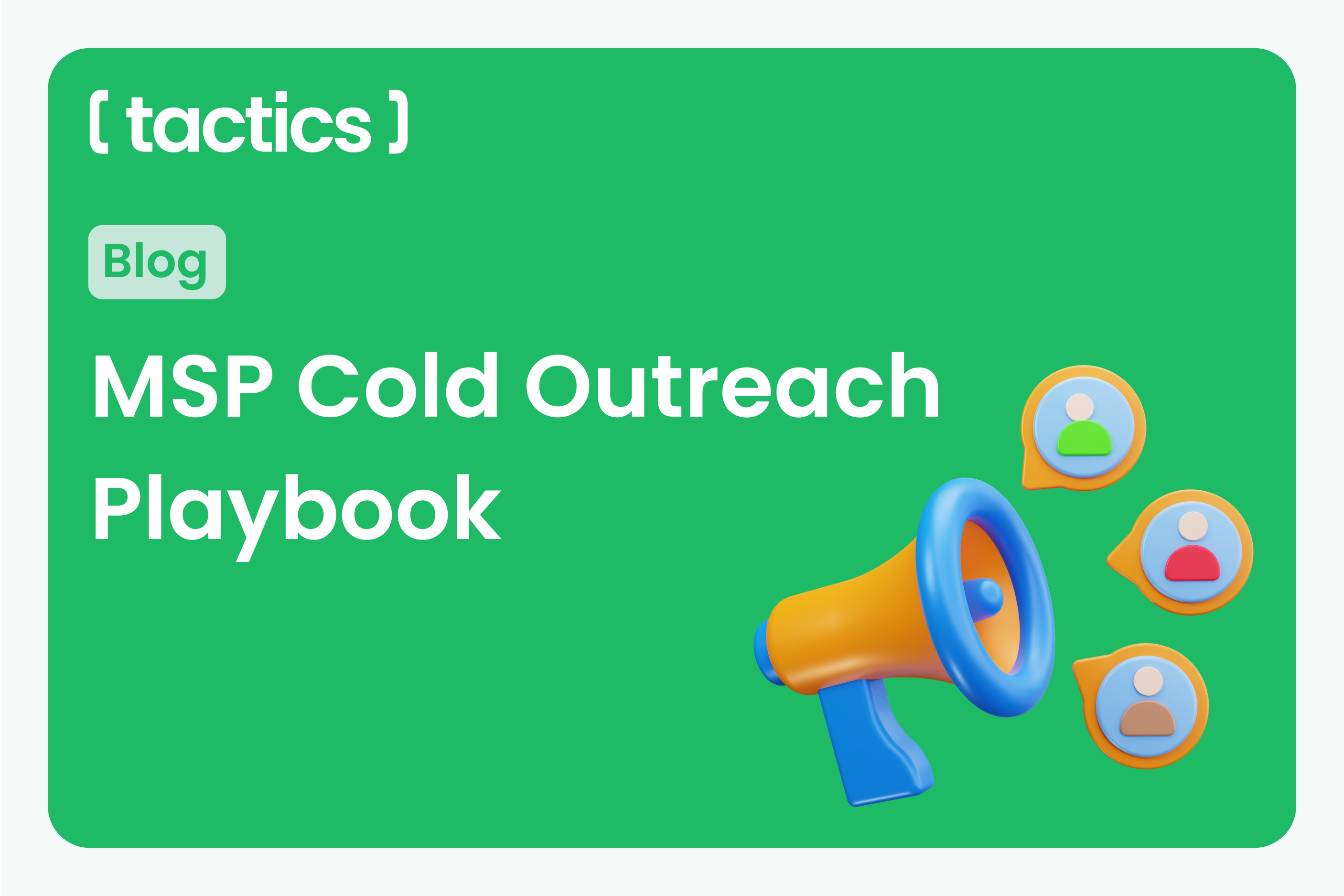 Beyond Referrals: The MSP Cold Outreach Playbook