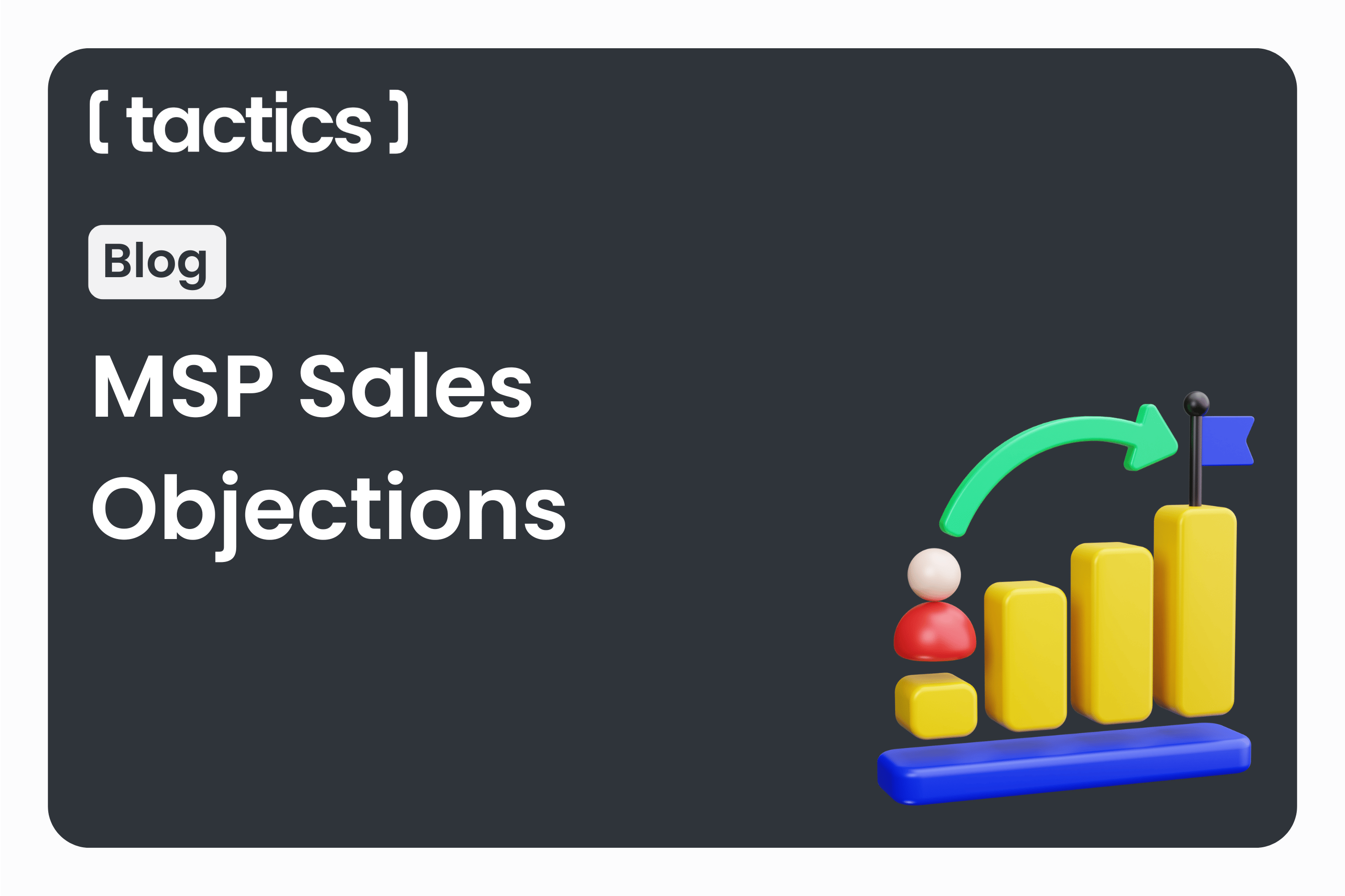 Turn 'No' Into Monthly Recurring Revenue: Handling MSP Sales Objections That Close Deals