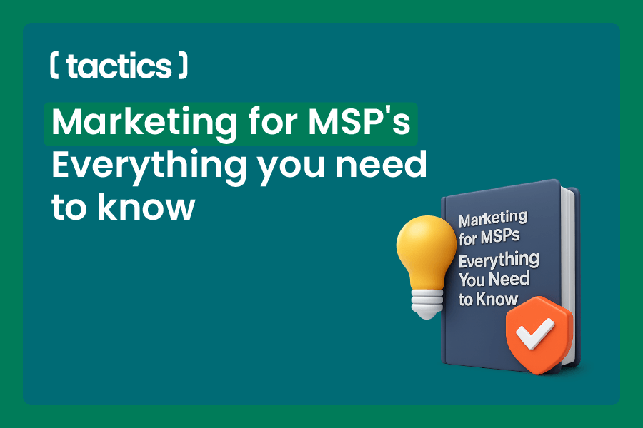Marketing for MSP's - Everything you need to know