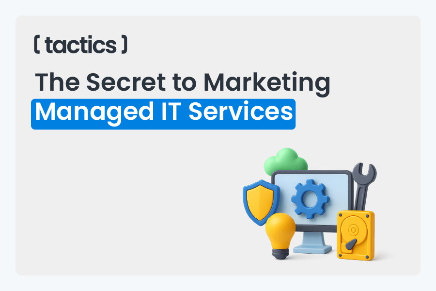 The Secret to Marketing Managed IT Services