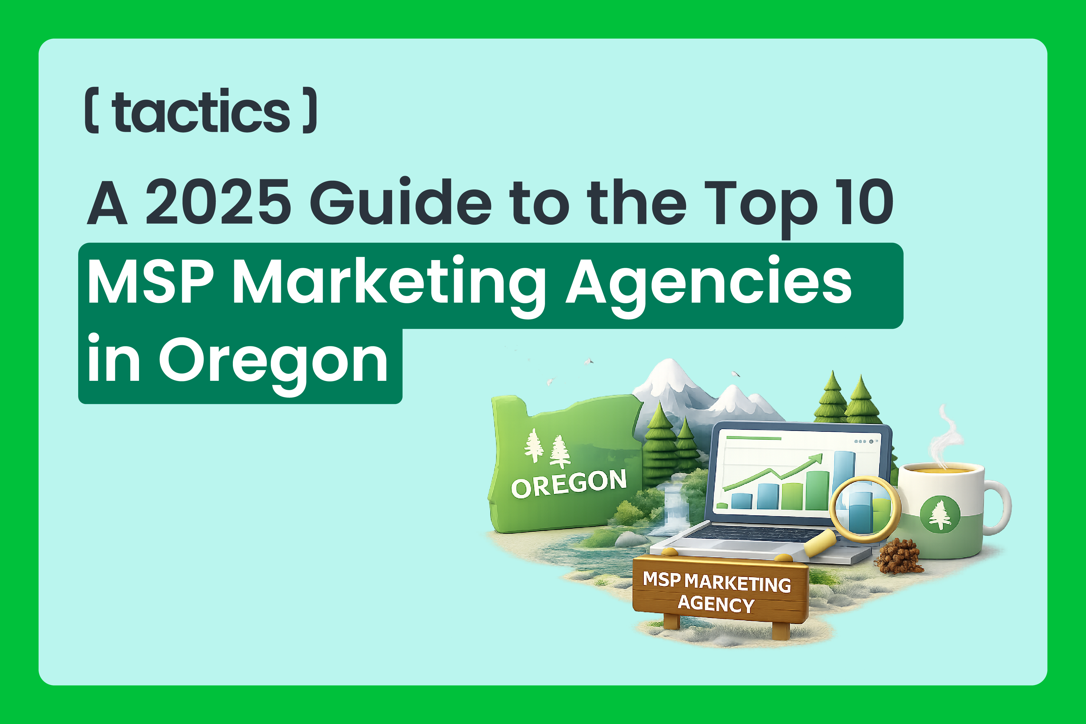 A 2025 Guide to the Top 10 MSP Marketing Agencies in Oregon