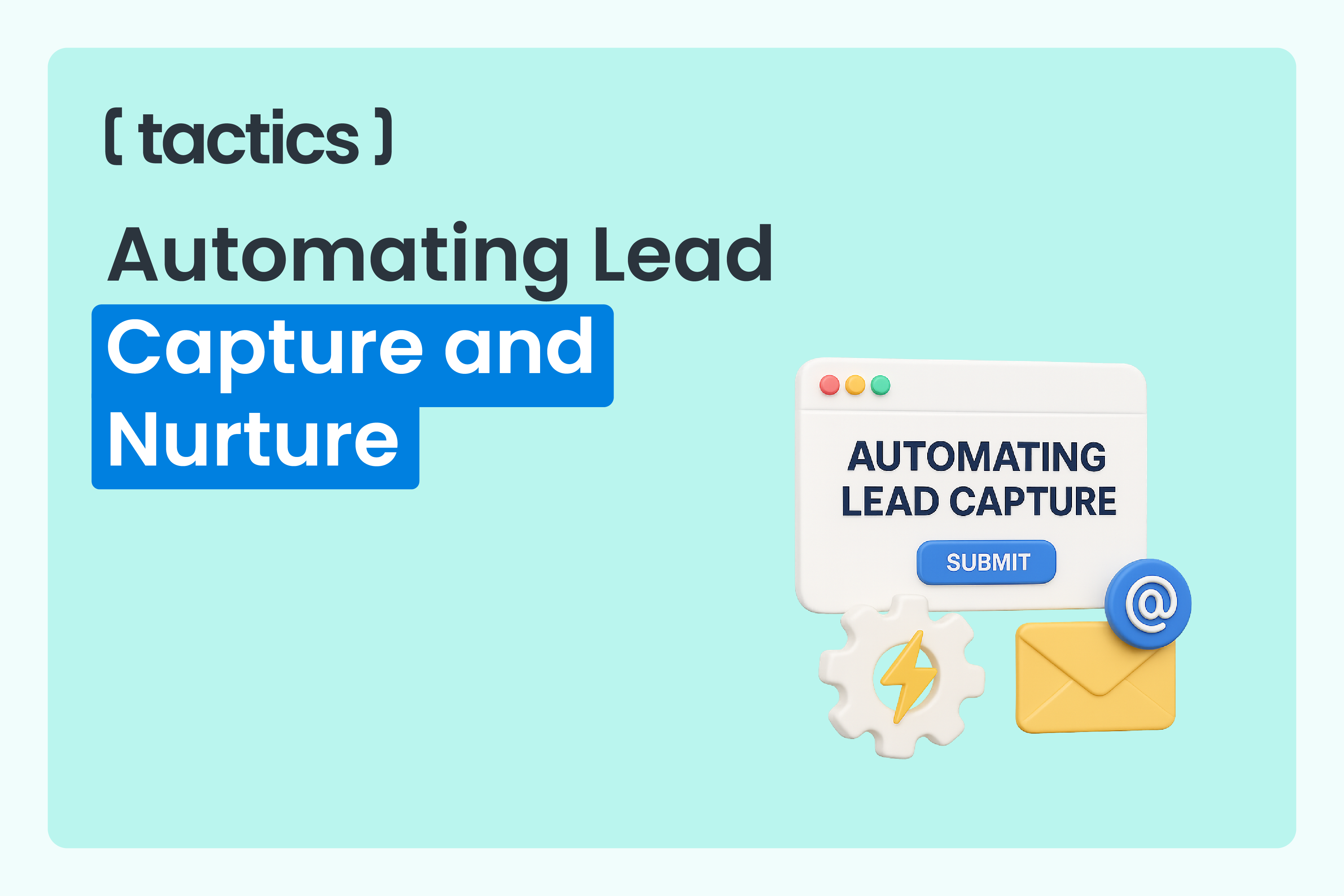 Automating Lead Capture and Nurture