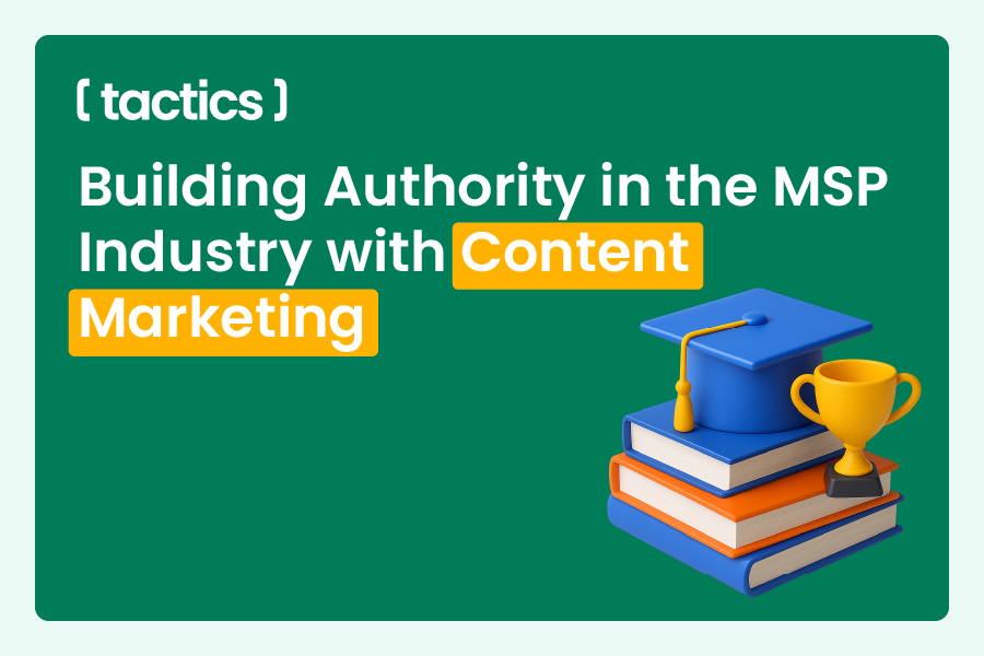 Building Authority in the MSP Industry with Content Marketing