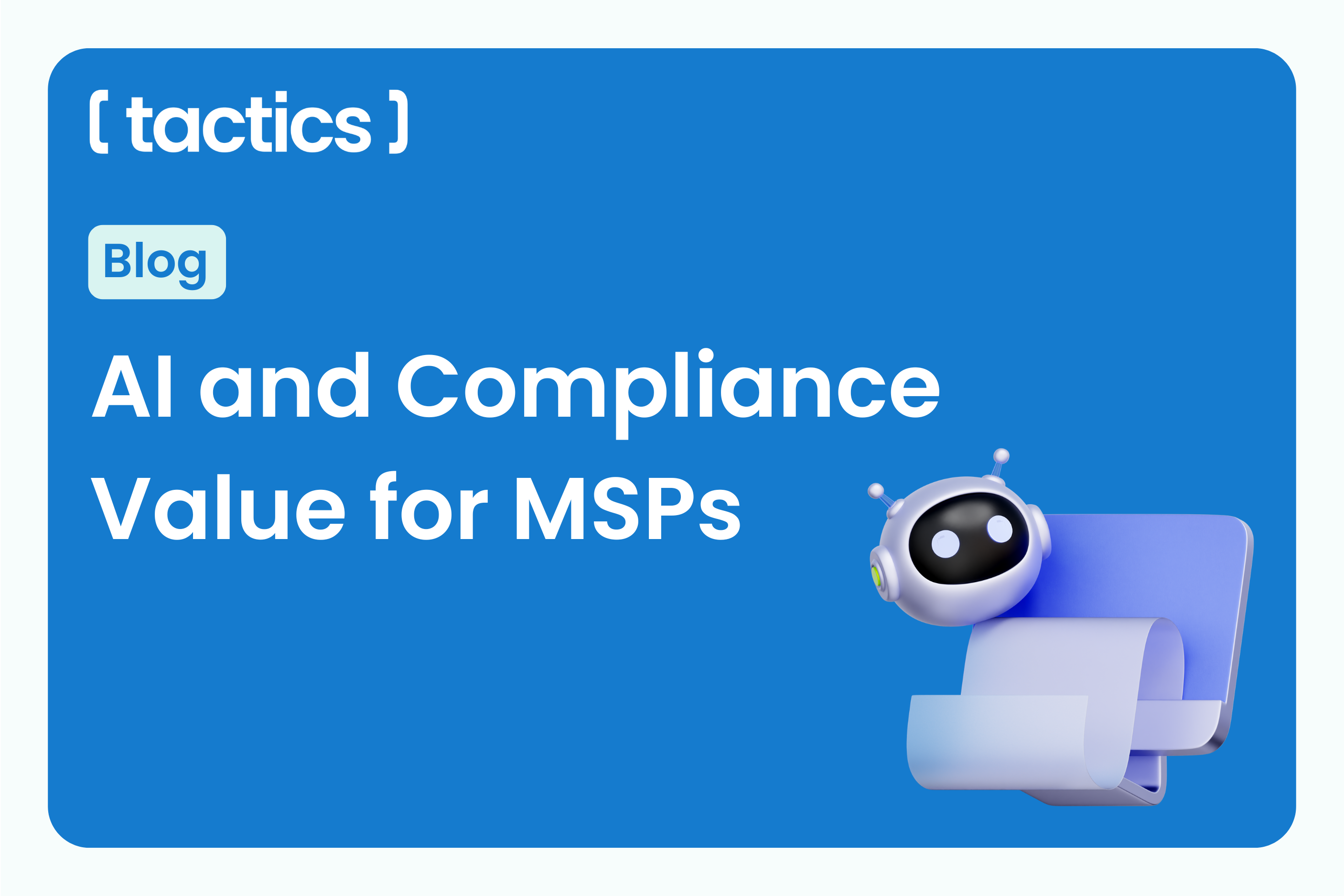 The New MSP Standard: How AI and Compliance Define Your Value