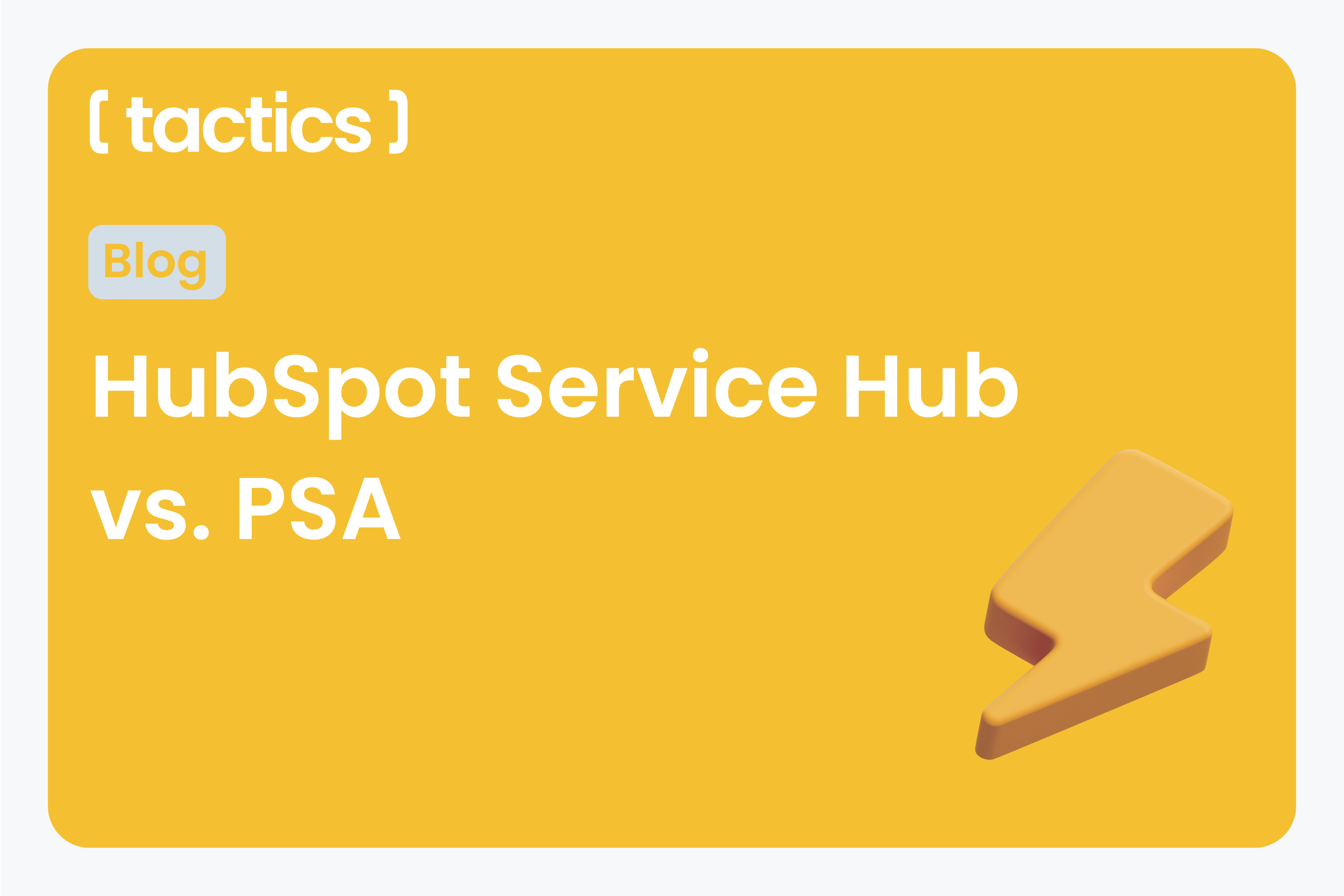 HubSpot Service Hub vs. PSA: What Each Tool Is (and Is Not) Built to Do