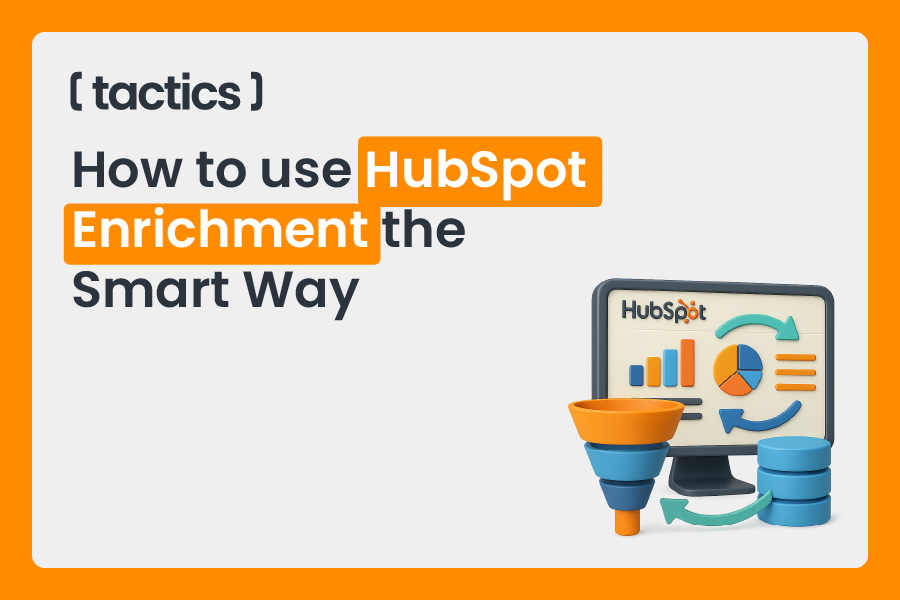 How to use HubSpot Enrichment the Smart Way