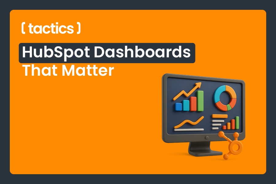 HubSpot Dashboards That Matter