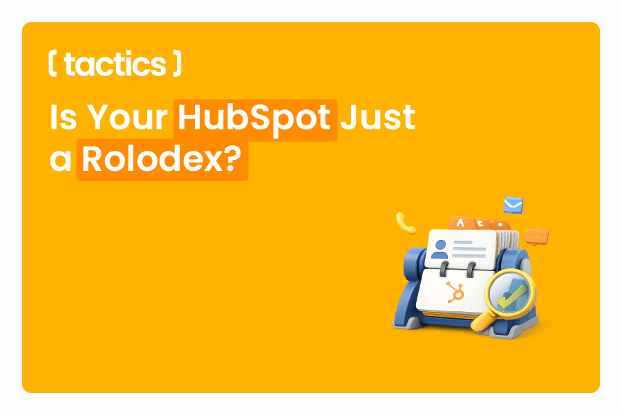 Is Your HubSpot Just a Rolodex?(resized)