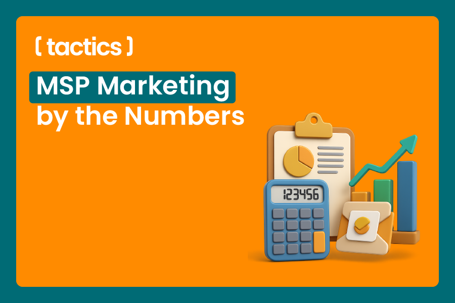 MSP Marketing by the Numbers