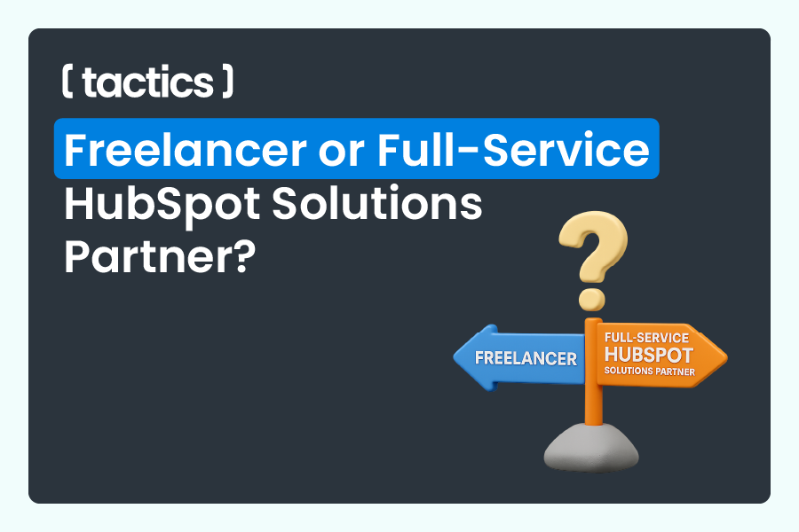 Freelancer or Full-Service HubSpot Solutions Partner? 
