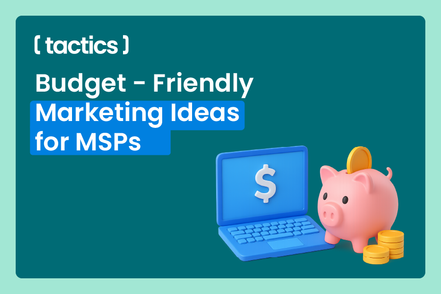 How to Access High-Quality Marketing Resources for Your MSP on a Budget