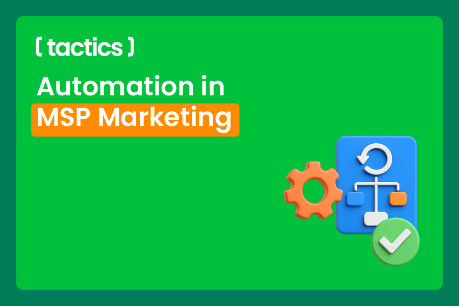 Using Automation in MSP Marketing for Maximum ROI