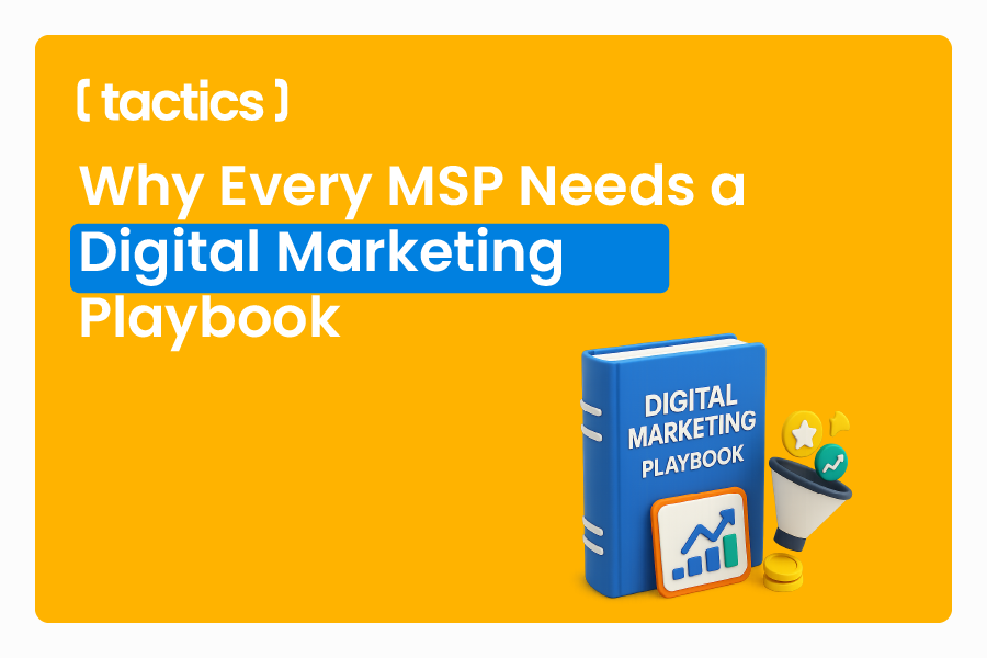 Why Every MSP Needs a Digital Marketing Playbook