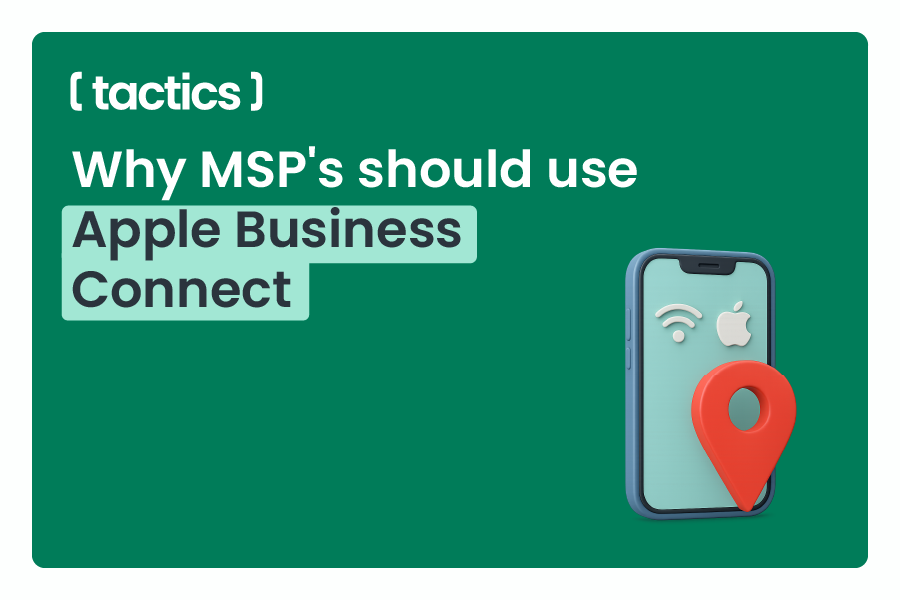 Why MSP's should use Apple Business Connect